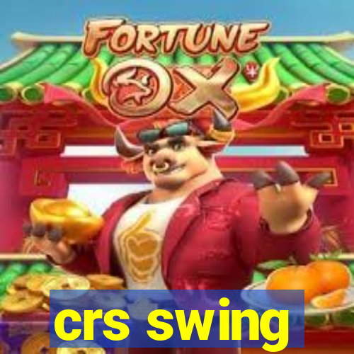 crs swing